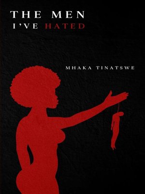 cover image of The Men I've Hated